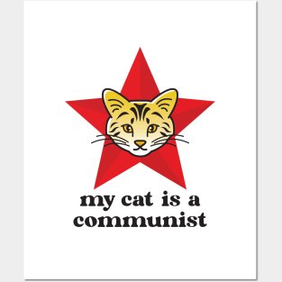 Tiger Cat My Cat Is A Communist Posters and Art